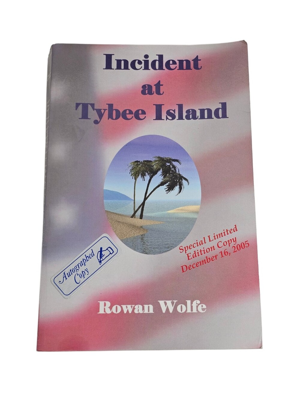 Incident at Tybee Island Rowan Wolfe Signed Book Special Limited Ed. Autographed